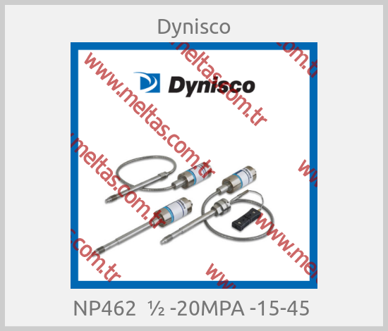Dynisco - NP462  ½ -20MPA -15-45 
