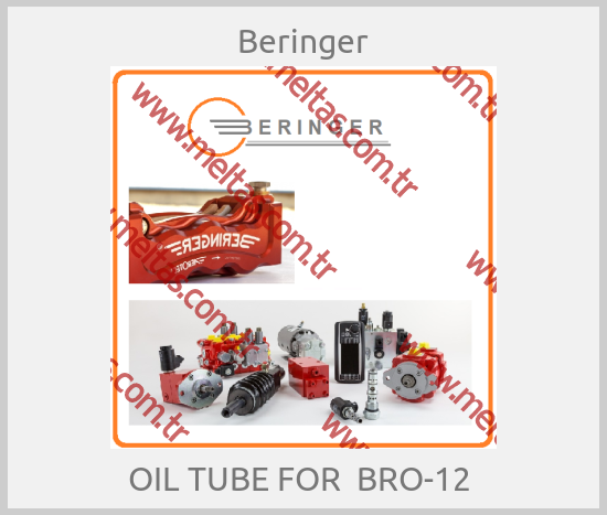 Beringer - OIL TUBE FOR  BRO-12 
