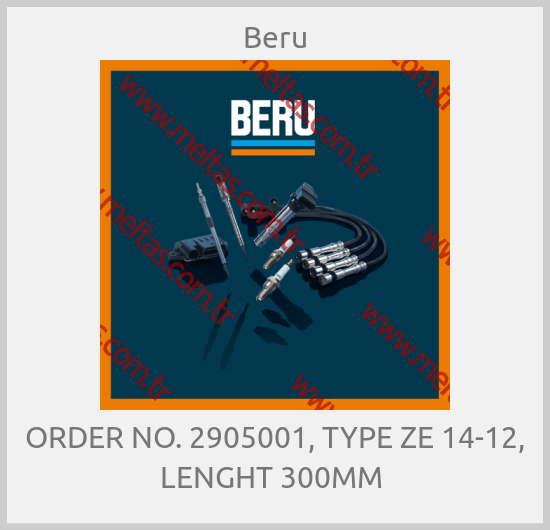 Beru - ORDER NO. 2905001, TYPE ZE 14-12, LENGHT 300MM 