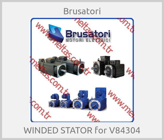 Brusatori-WINDED STATOR for V84304