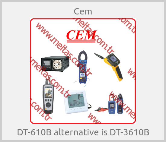 Cem-DT-610B alternative is DT-3610B