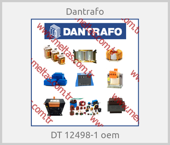 Dantrafo - DT 12498-1 oem