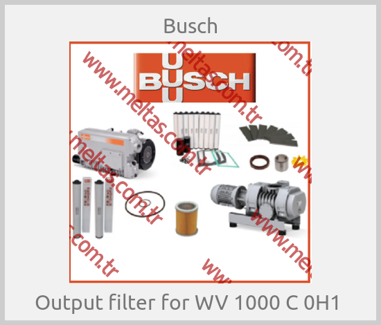 Busch-Output filter for WV 1000 C 0H1 