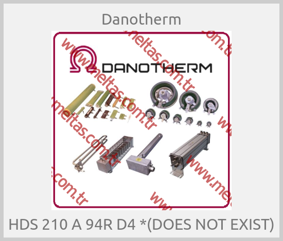 Danotherm-HDS 210 A 94R D4 *(DOES NOT EXIST)