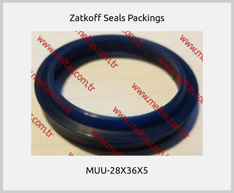 Zatkoff Seals Packings - MUU-28X36X5