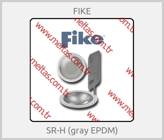 FIKE-SR-H (gray EPDM)