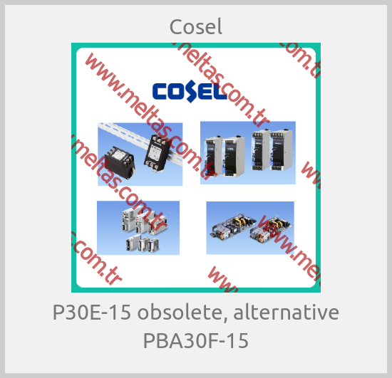 Cosel-P30E-15 obsolete, alternative PBA30F-15