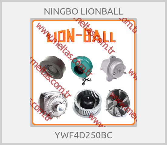 NINGBO LIONBALL - YWF4D250BC