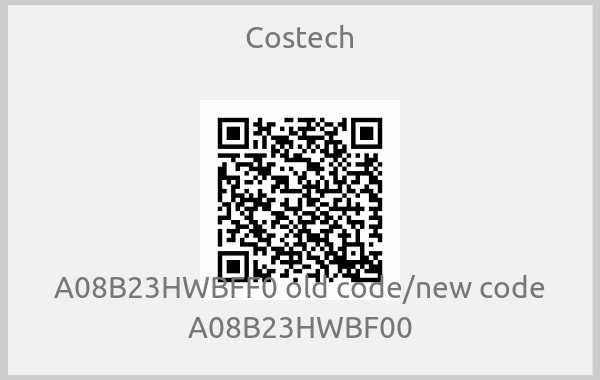 Costech - A08B23HWBFF0 old code/new code A08B23HWBF00