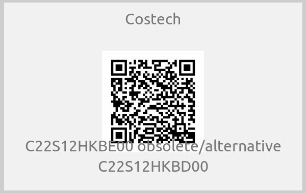 Costech - C22S12HKBE00 obsolete/alternative C22S12HKBD00