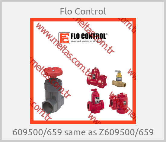 Flo Control - 609500/659 same as Z609500/659