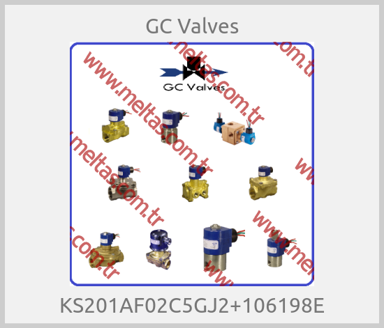 GC Valves - KS201AF02C5GJ2+106198E