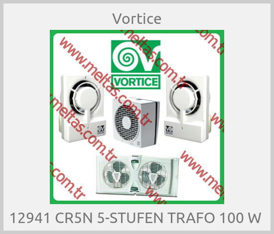 Vortice - 12941 CR5N 5-STUFEN TRAFO 100 W 