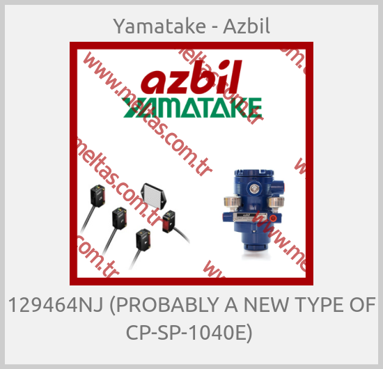 Yamatake - Azbil-129464NJ (PROBABLY A NEW TYPE OF CP-SP-1040E) 