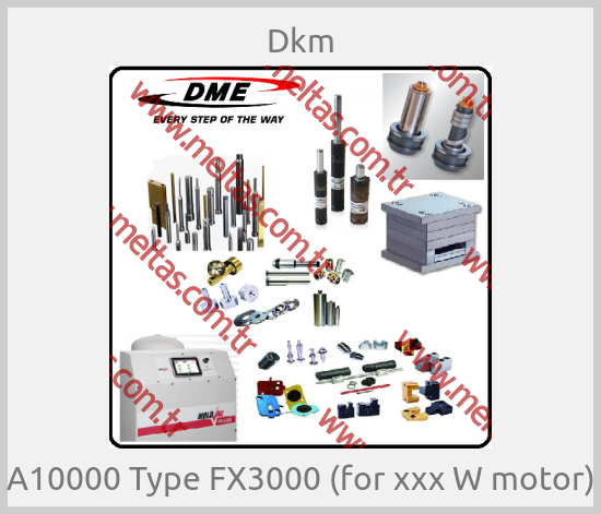 Dkm - A10000 Type FX3000 (for xxx W motor)