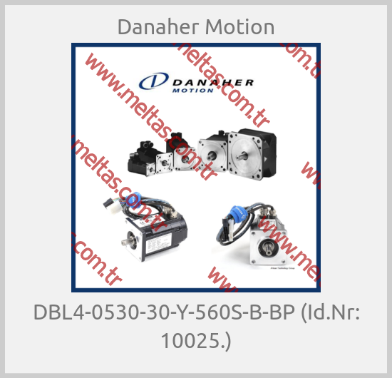 Danaher Motion - DBL4-0530-30-Y-560S-B-BP (Id.Nr: 10025.)
