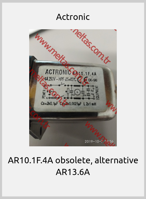 Actronic - AR10.1F.4A obsolete, alternative AR13.6A