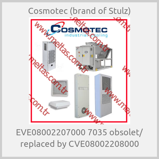 Cosmotec (brand of Stulz)-EVE08002207000 7035 obsolet/ replaced by CVE08002208000
