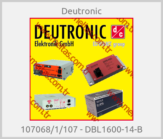 Deutronic - 107068/1/107 - DBL1600-14-B