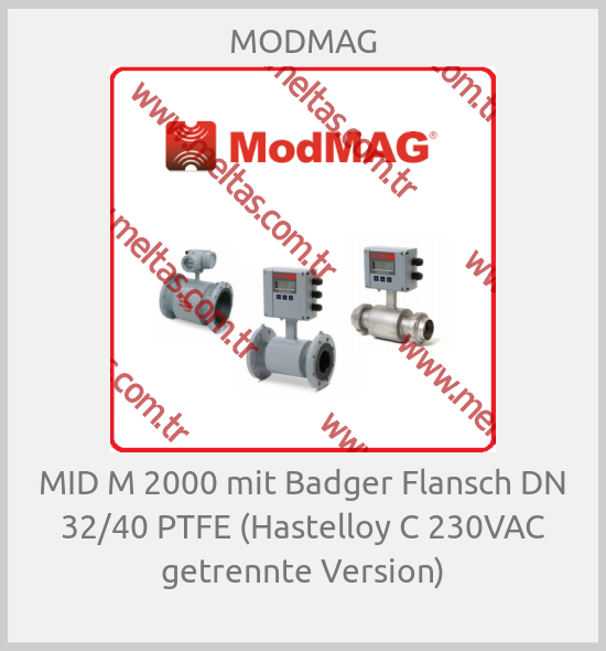 MODMAG-MID M 2000 mit Badger Flansch DN 32/40 PTFE (Hastelloy C 230VAC getrennte Version)