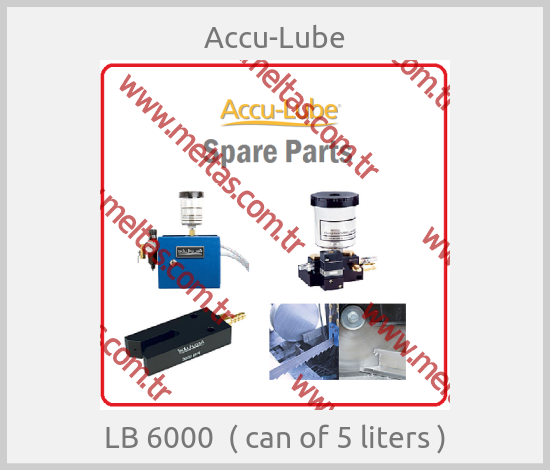 Accu-Lube-LB 6000  ( can of 5 liters )