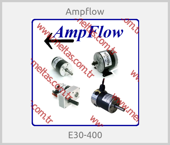 Ampflow - E30-400