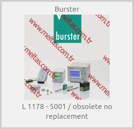 Burster-L 1178 - 5001 / obsolete no replacement