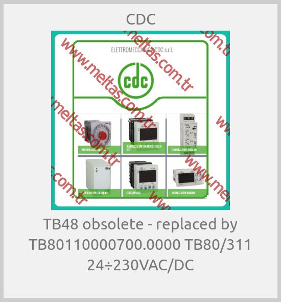 CDC - TB48 obsolete - replaced by TB80110000700.0000 TB80/311 24÷230VAC/DC