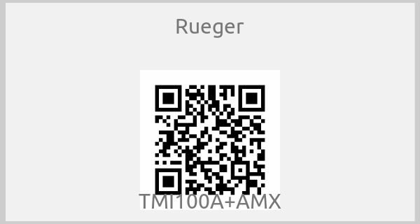 Rueger - TMI100A+AMX