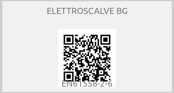 ELETTROSCALVE BG - EN61558-2-6