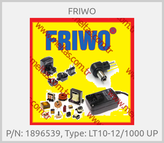 FRIWO - P/N: 1896539, Type: LT10-12/1000 UP