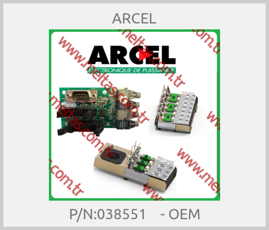 ARCEL - P/N:038551    - OEM