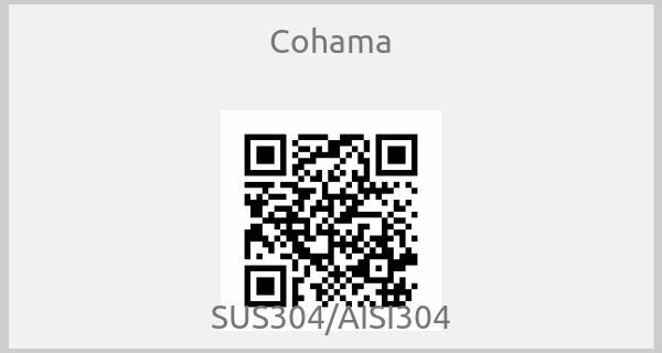 Cohama - SUS304/AISI304