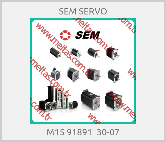 SEM SERVO - M15 91891  30-07