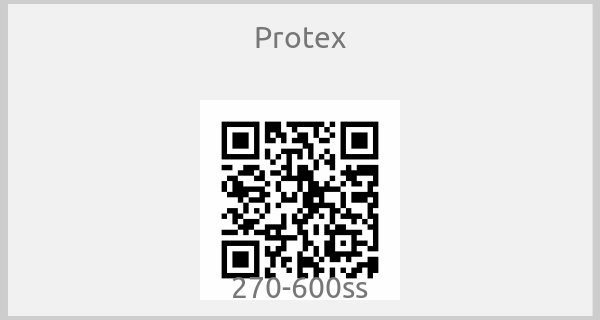 Protex - 270-600ss
