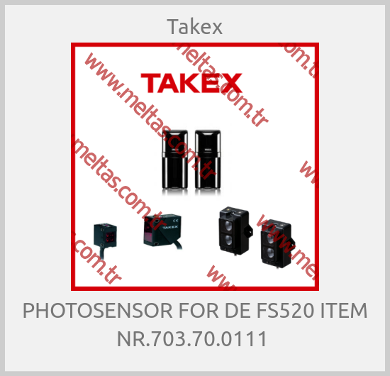 Takex - PHOTOSENSOR FOR DE FS520 ITEM NR.703.70.0111 