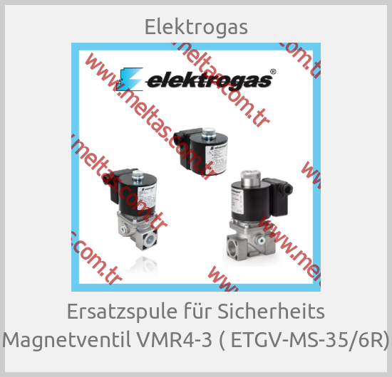 Elektrogas - Ersatzspule für Sicherheits Magnetventil VMR4-3 ( ETGV-MS-35/6R)