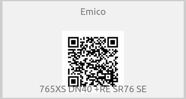 Emico - 765XS DN40 +RE SR76 SE