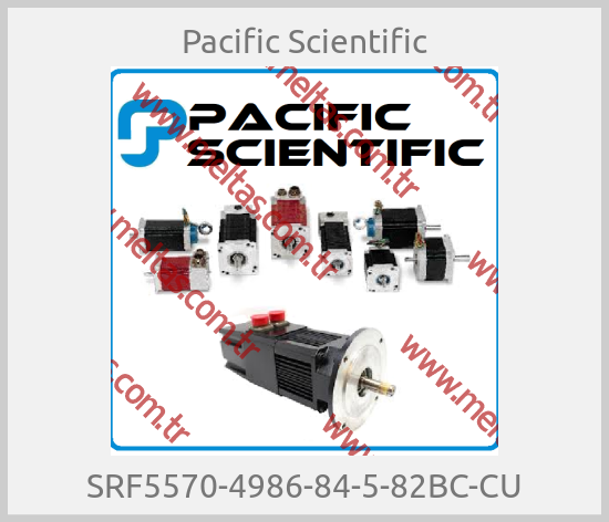 Pacific Scientific - SRF5570-4986-84-5-82BC-CU