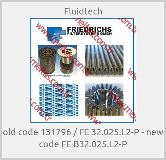 Fluidtech - old code 131796 / FE 32.025.L2-P - new code FE B32.025.L2-P