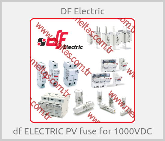 DF Electric-df ELECTRIC PV fuse for 1000VDC
