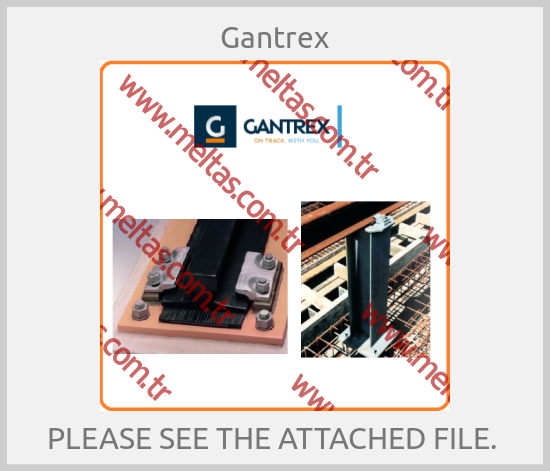 Gantrex-PLEASE SEE THE ATTACHED FILE. 