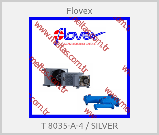 Flovex - T 8035-A-4 / SILVER