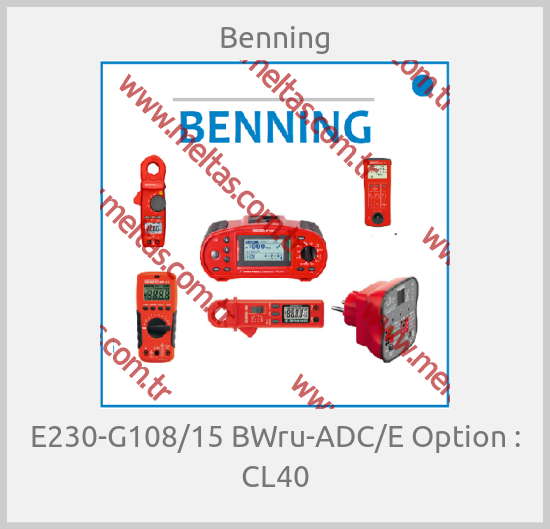 Benning - E230-G108/15 BWru-ADC/E Option : CL40