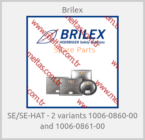 Brilex - SE/SE-HAT - 2 variants 1006-0860-00 and 1006-0861-00