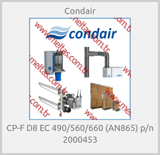 Condair-CP-F D8 EC 490/560/660 (AN865) p/n 2000453