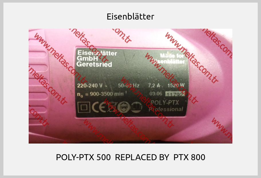 Eisenblätter-POLY-PTX 500  REPLACED BY  PTX 800