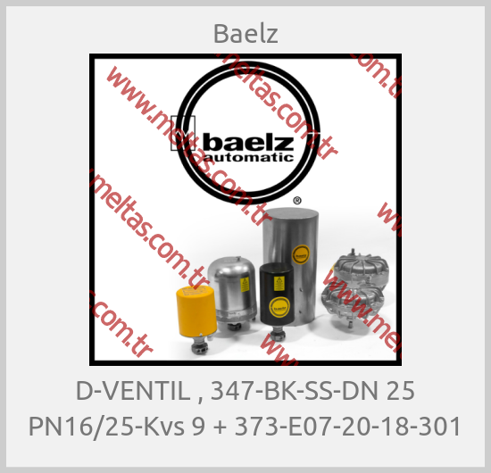 Baelz - D-VENTIL , 347-BK-SS-DN 25 PN16/25-Kvs 9 + 373-E07-20-18-301