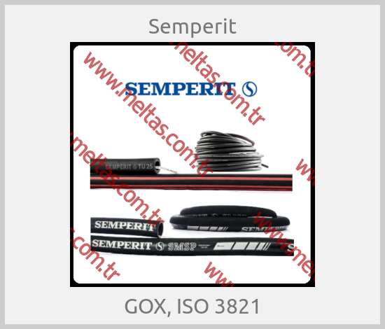Semperit - GOX, ISO 3821