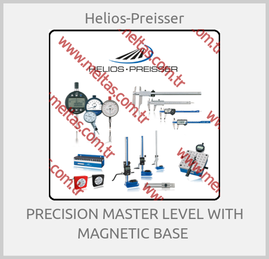 Helios-Preisser - PRECISION MASTER LEVEL WITH MAGNETIC BASE 